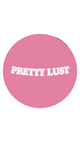 Pretty Lust 